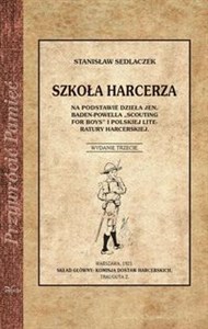 Picture of Szkoły Harcerza Na podstawie dzieła Jen. Baden-Powella "Scouting for boys" i polskiej literatury harcerskiej