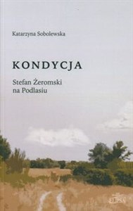 Picture of Kondycja Stefan Żeromski na Podlasiu