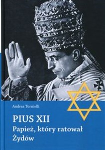 Obrazek Pius XII Papież, który ratował Żydów