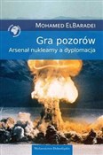 Gra pozoró... - Mohamed ElBaradei -  foreign books in polish 