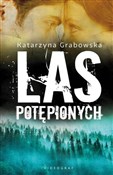 Zobacz : Las Potępi... - Katarzyna Grabowska