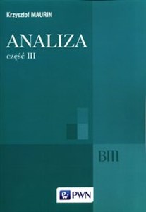 Picture of Analiza Część 3 Analiza zespolona, dystrybucje, analiza harmoniczna
