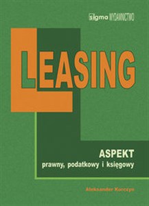 Picture of Leasing Aspekt prawny, podatkowy i księgowy