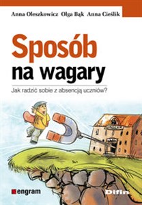 Picture of Sposób na wagary Jak radzić sobie z absencją uczniów?