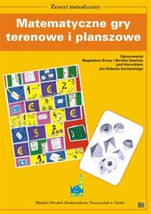 Picture of Matematyczne gry terenowe i planszowe Zeszyt metodyczny