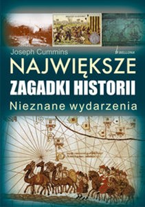 Obrazek Największe zagadki historii Nieznane wydarzenia