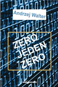 Zero jeden... - Andrzej Walter - Ksiegarnia w UK