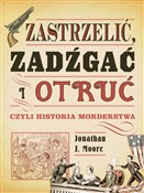 Polska książka : Zastrzelić... - Jonathan J. Moore