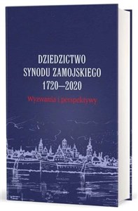 Obrazek Dziedzictwo synodu zamojskiego 1720-2020. Wyzwania i perspektywy