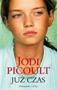 Już czas - Jodi Picoult -  Książka z wysyłką do UK