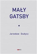 Mały Gatsb... - Jarosław Dudycz -  books from Poland