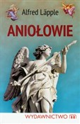 Polska książka : Aniołowie - Alfred Lapple
