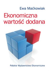 Picture of Ekonomiczna wartość dodana Miernik oceny kondycji finansowej i wartości przedsiębiorstwa