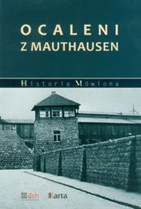 Picture of Ocaleni z Mauthausen Relacje polskich więźniów obozów nazistowskich systemu Mauthausen-Gusen