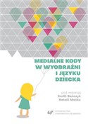 Książka : Medialne k... - red. Emilia Bańczyk, Natalia Moćko