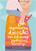 Jak wychow... - Paulina Pawlak -  foreign books in polish 