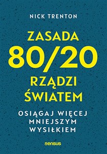 Obrazek Zasada 80/20 rządzi światem Osiągaj więcej mniejszym wysiłkiem