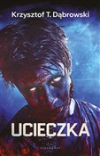 Ucieczka - Krzysztof T. Dąbrowski -  foreign books in polish 