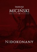 Niedokonan... - Tadeusz Miciński -  Polish Bookstore 