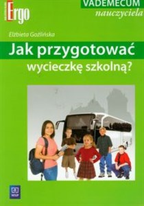 Picture of Jak przygotować wycieczkę szkolną? Vademecum nauczyciela