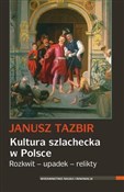 Polska książka : Kultura sz... - Janusz Tazbir
