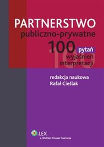 Picture of Partnerstwo publiczno-prywatne 100 pytań, wyjaśnień, interpretacji