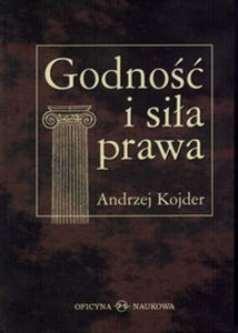 Picture of Godność i siła prawa  Szkice socjologicznoprawne
