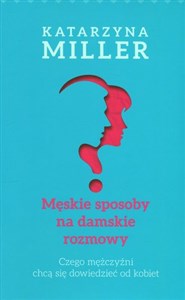 Obrazek Męskie sposoby na damskie rozmowy Czego mężczyźni chcą się dowiedzieć od kobiet