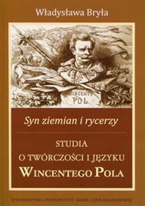 Picture of Syn ziemian i rycerzy Studia o twórczości i języku Wincentego Pola