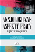 Aksjologic... - Beata Mydłowska -  Polish Bookstore 
