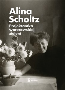 Obrazek Alina Scholtz Projektantka warszawskiej zieleni