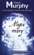 Magia wiar... - Joseph Murphy -  books in polish 