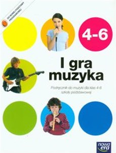 Picture of I gra muzyka 4-6 Podręcznik z dodatkiem Zagrajmy i Zaśpiewajmy Szkoła podstawowa