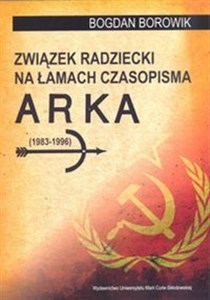 Picture of Związek Radziecki na łamach czasopisma ARKA (1983-1996)