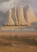 Książka : Bóg szukaj... - Abraham Joshua Heschel