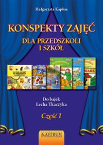 Picture of Konspekty zajęć dla przedszkoli i szkół. Część I.