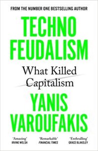 Obrazek Technofeudalism What Killed Capitalism