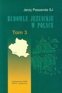 Picture of Budowle jezuickie w Polsce XVI-XVIII w. Tom 3