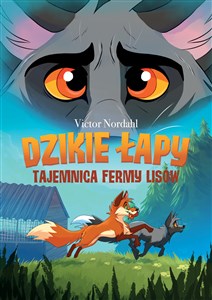 Picture of Dzikie łapy. Tom 1. Tajemnica fermy lisów