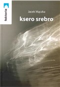 Ksero sreb... - Jacek Mączka - Ksiegarnia w UK