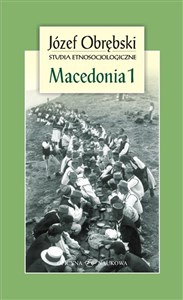 Obrazek Macedonia 1 Giaurowie Macedonii Opis magii i religii pasterzy z Porecza na tle zbiorowego życia ich wsi
