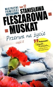 Picture of Mistrzyni Powieści 12 Obyczajowej Przerwa na życie część 2