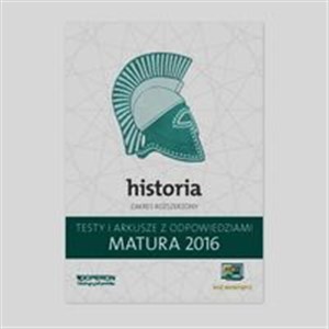 Picture of Matura 2016 Historia Testy i arkusze z odpowiedziami Zakres rozszerzony