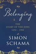 Belonging ... - Simon Schama -  Książka z wysyłką do UK