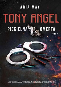 Obrazek Piekielna omerta. Tony Angel. Tom 2