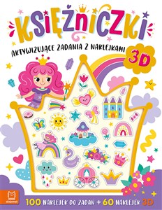 Obrazek Księżniczki. Aktywizujące zadania z naklejkami. 100 naklejek do zadań + 60 naklejek 3D
