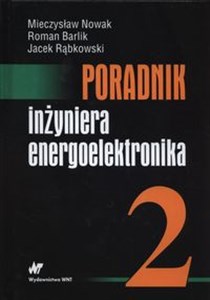 Obrazek Poradnik inżyniera energoelektronika Tom 2