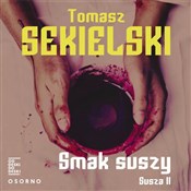 Polska książka : Smak suszy... - Tomasz Sekielski