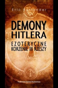 Obrazek Demony Hitlera Ezoteryczne korzenie III Rzeszy