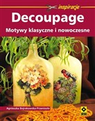 Decoupage ... - Agnieszka Bojrakowska-Przeniosło -  Książka z wysyłką do UK